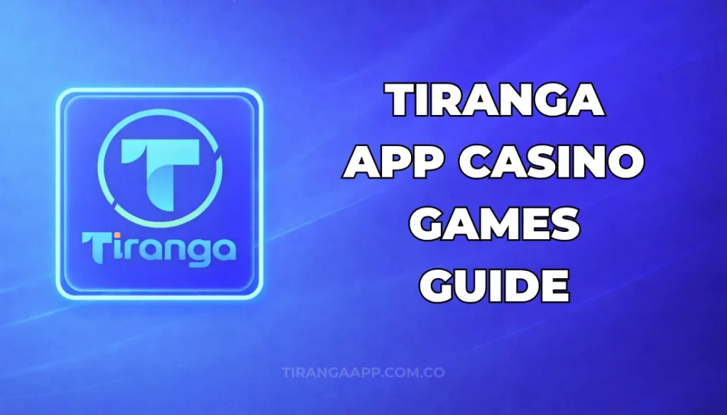 TIRANGA APP CASINO GAMES GUIDE
