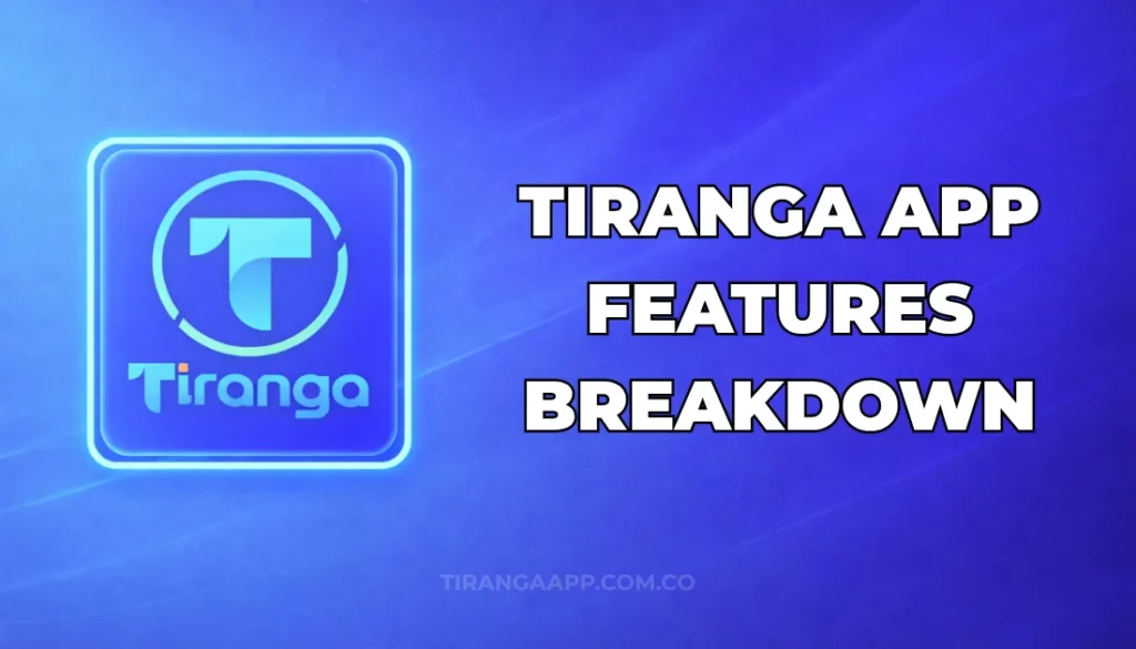 TIRANGA APP FEATURES BREAKDOWN