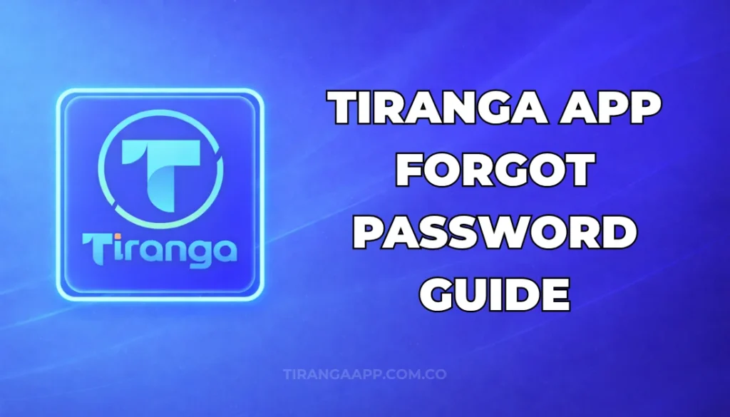 TIRANGA APP FORGOT PASSWORD GUIDE
