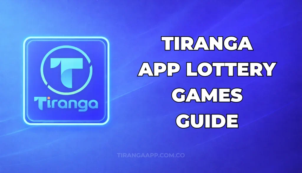 TIRANGA APP LOTTERY GAMES GUIDE