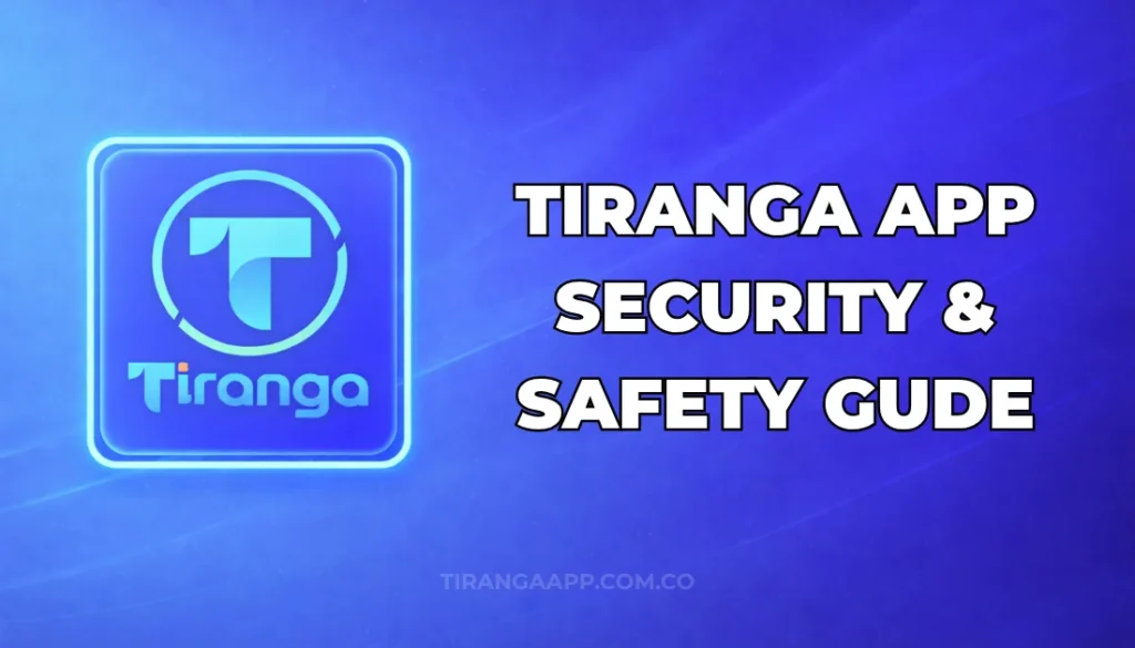 TIRANGA APP SECURITY & SAFETY GUIDE
