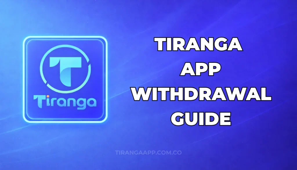 TIRANGA APP WITHDRAWAL GUIDE